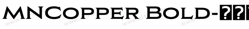 MNCopper Bold字体转换 MNCopper Bold字体转换